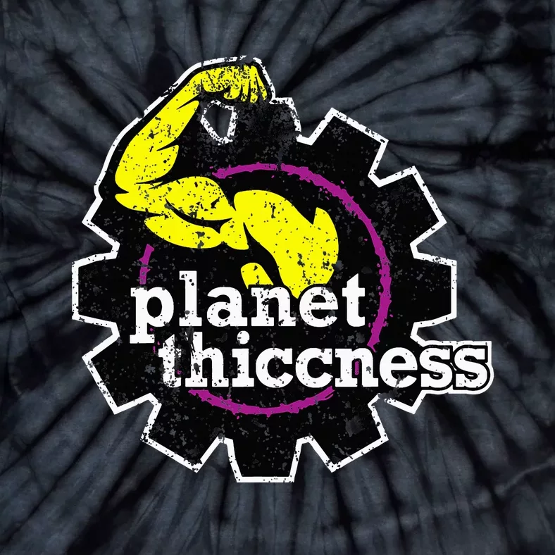 Planet Thiccness Gym Thickness Funny Joke Workout Lover Tie-Dye T-Shirt