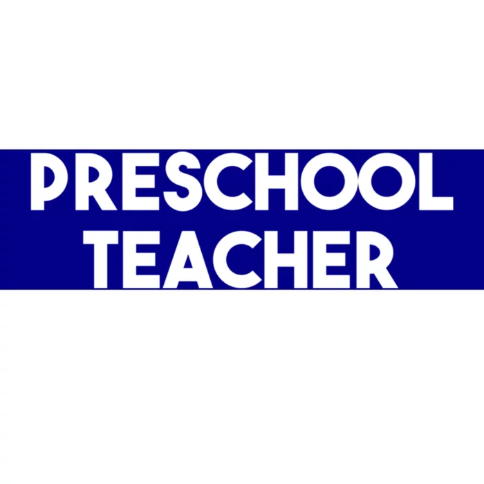 Preschool Teacher Great Gift Bumper Sticker