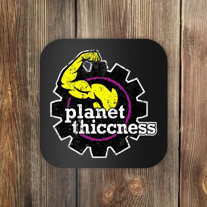 Planet Thiccness Gym Thickness Funny Joke Workout Lover Coaster