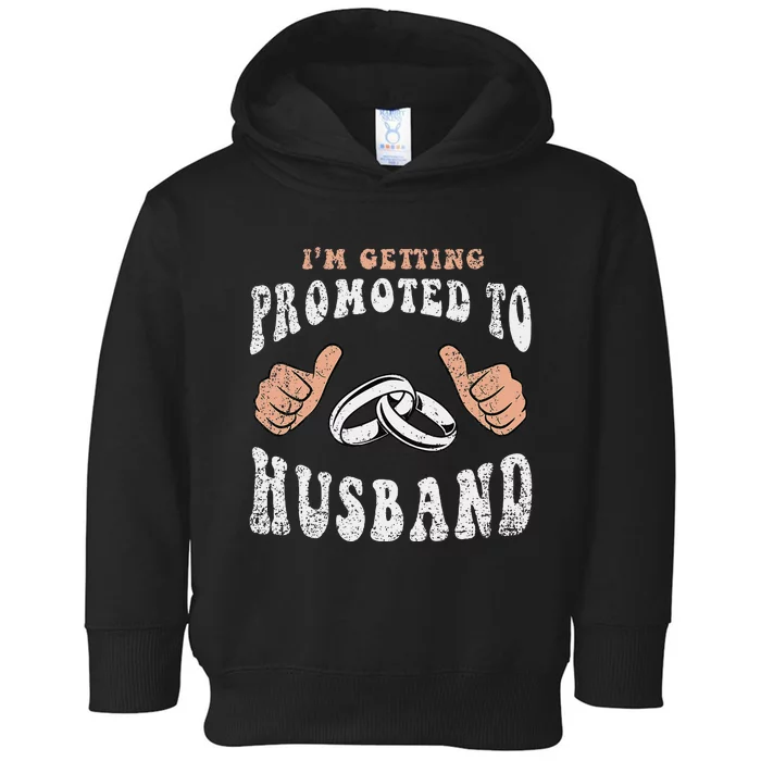 Promoted To Husband Wedding Groom Fiance Engaged Couple Toddler Hoodie