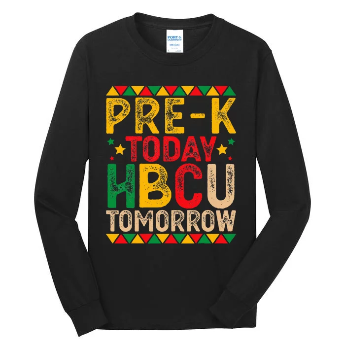 Prek Today Hbcu Tomorrow Future Hbcu Grad Tall Long Sleeve T-Shirt