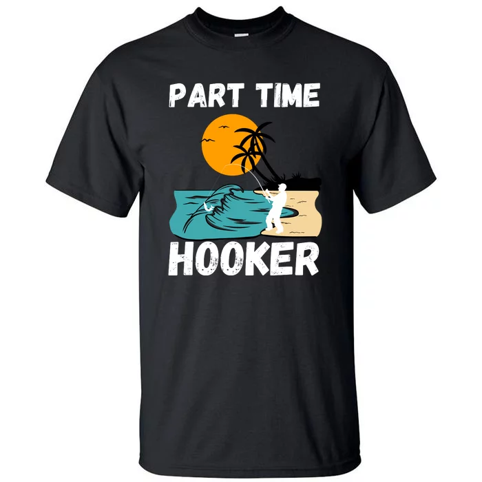 Part Time Hooker Fishing Vintage Tall T-Shirt