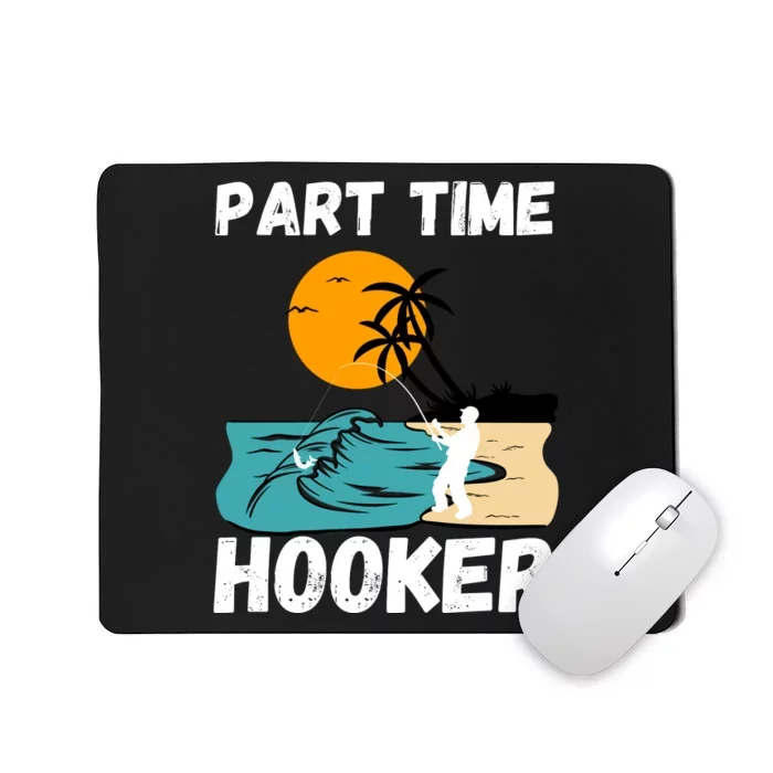 Part Time Hooker Fishing Vintage Mousepad