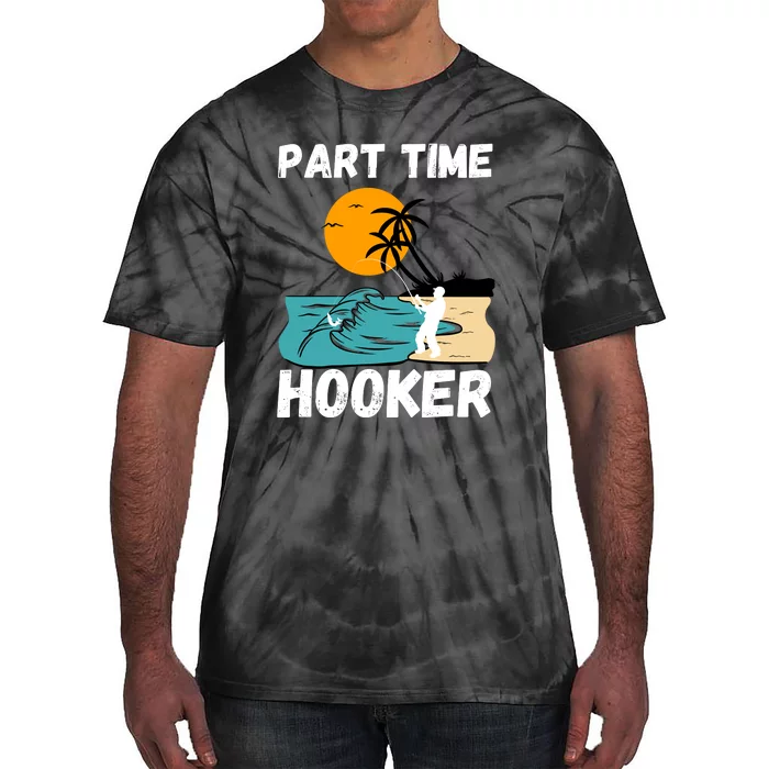 Part Time Hooker Fishing Vintage Tie-Dye T-Shirt