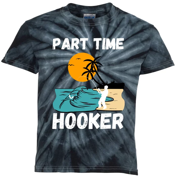 Part Time Hooker Fishing Vintage Kids Tie-Dye T-Shirt