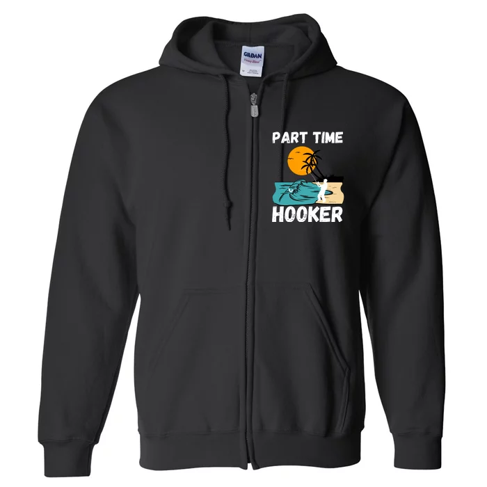 Part Time Hooker Fishing Vintage Full Zip Hoodie