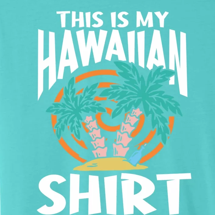 Palm Tree Hawaii Matching Family Group This Is My Hawaiian Great Gift ChromaSoft Performance T-Shirt