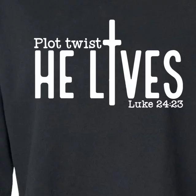 Plot Twist He Lives Easter Christian Jesus Bible Ver Cropped Pullover Crew