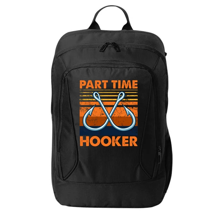 Part Time Hooker Funny City Backpack