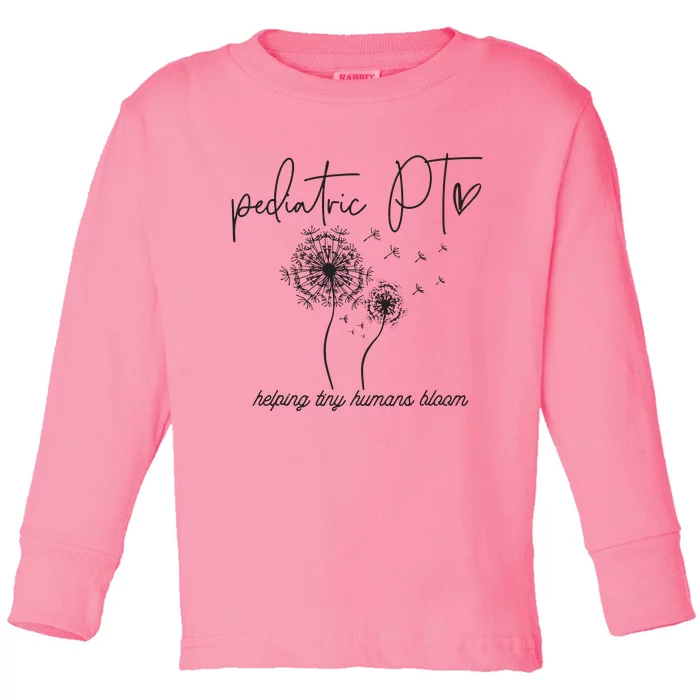 Physical Therapist Helping Tiny Human Bloom Pediatric PT Toddler Long Sleeve Shirt