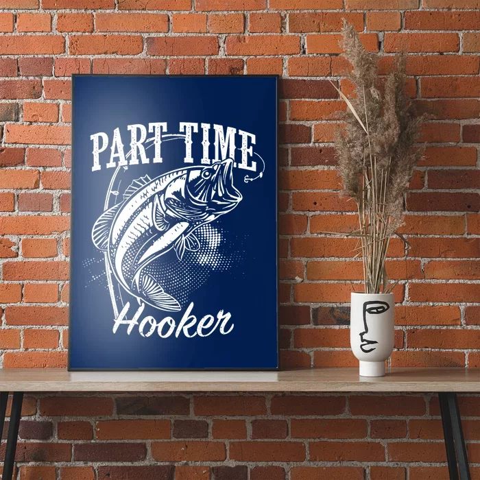 Part Time Hooker Fishing Poster