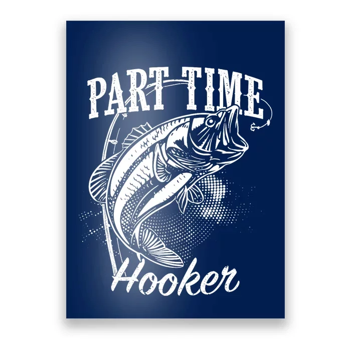 Part Time Hooker Fishing Poster