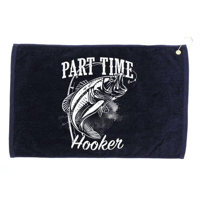 Part Time Hooker Fishing Grommeted Golf Towel