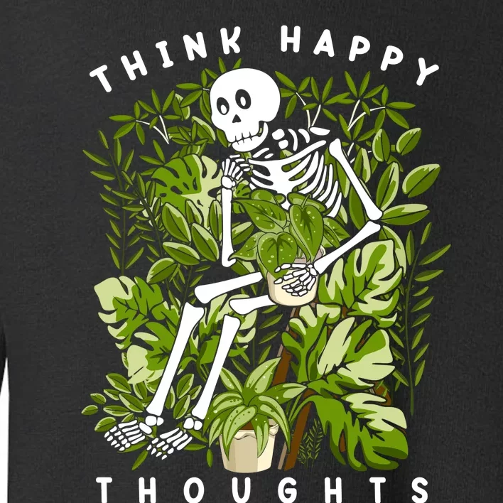 Plant Think Happy Thoughts Toddler Sweatshirt