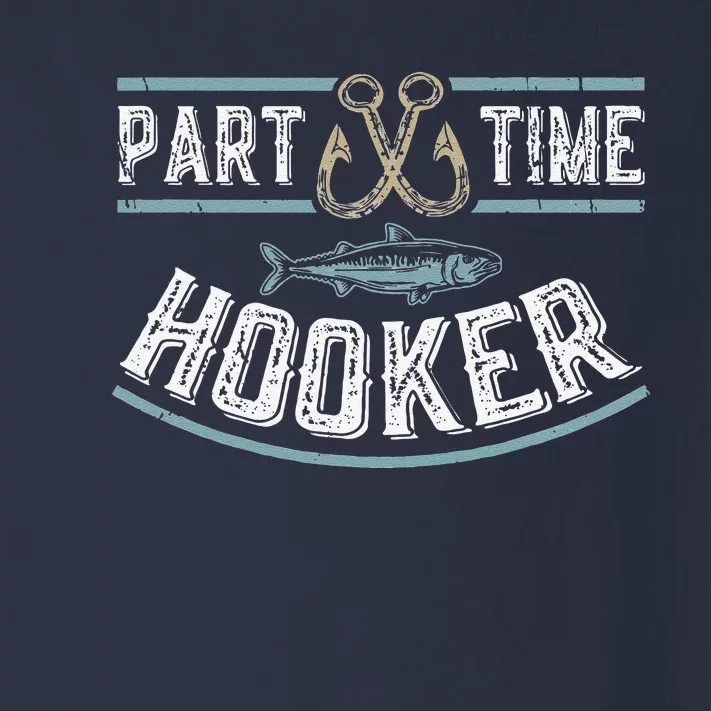 Part Time Hooker Fishing Toddler Long Sleeve Shirt