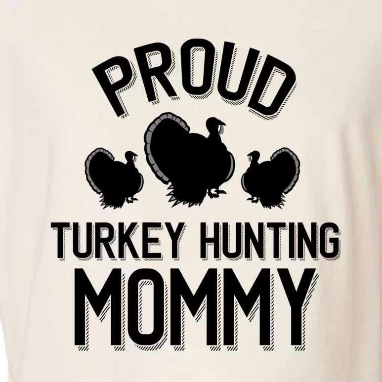 Proud Turkey Hunting Mommy Cool Turkey Mom Gift Garment-Dyed Women's Muscle Tee