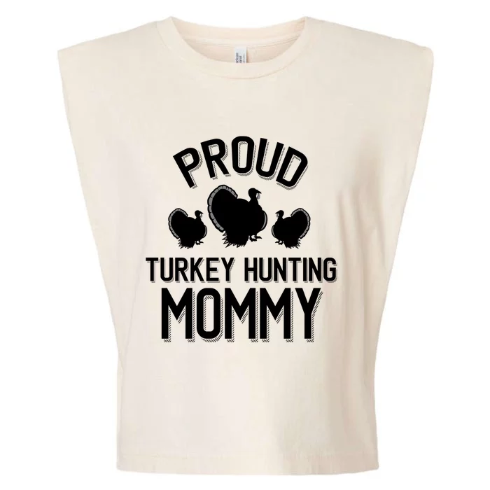 Proud Turkey Hunting Mommy Cool Turkey Mom Gift Garment-Dyed Women's Muscle Tee