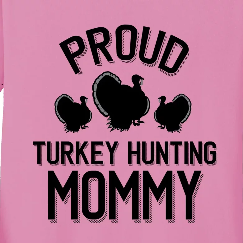 Proud Turkey Hunting Mommy Cool Turkey Mom Gift Kids Long Sleeve Shirt