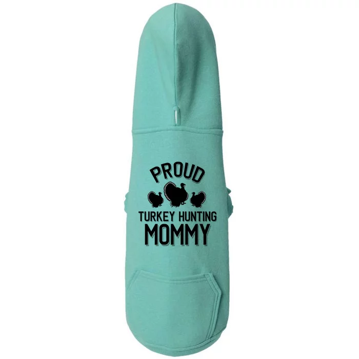 Proud Turkey Hunting Mommy Cool Turkey Mom Gift Doggie 3-End Fleece Hoodie