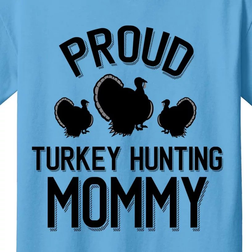 Proud Turkey Hunting Mommy Cool Turkey Mom Gift Kids T-Shirt