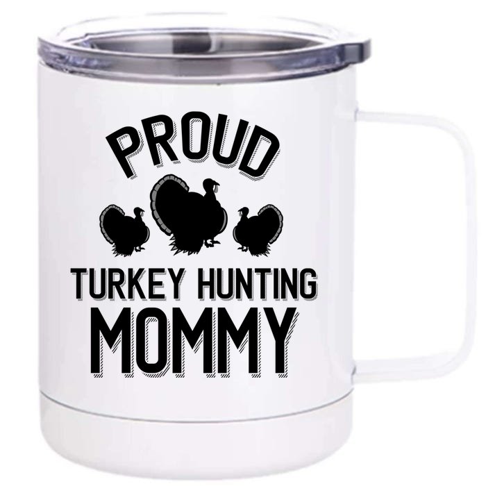 Proud Turkey Hunting Mommy Cool Turkey Mom Gift Front & Back 12oz Stainless Steel Tumbler Cup