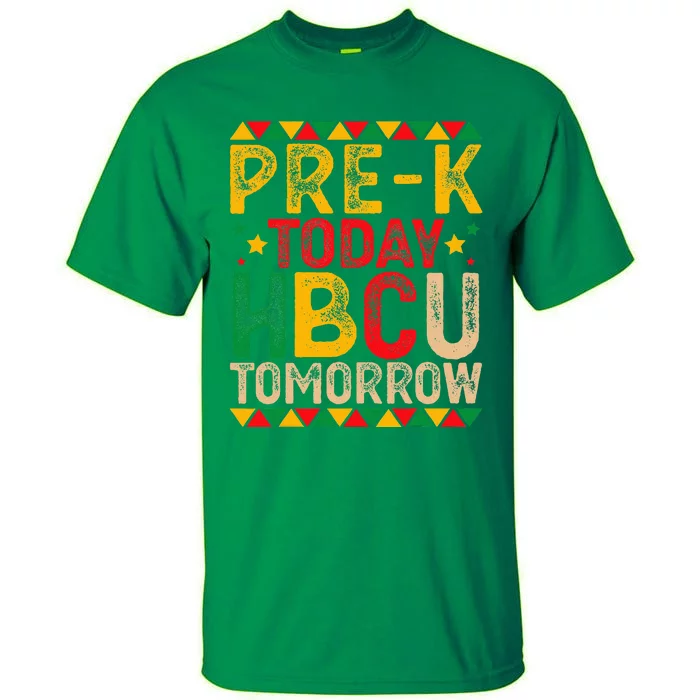 Prek Today Hbcu Tomorrow Tall T-Shirt