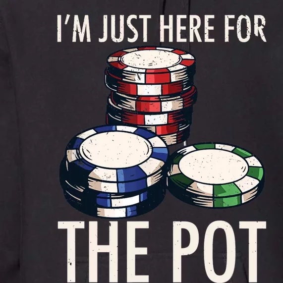 Poker Texas Hold'em Gambling Pot Cards Player Gift Premium Hoodie