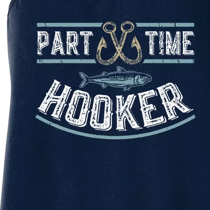 Part Time Hooker Fishing Women's Racerback Tank