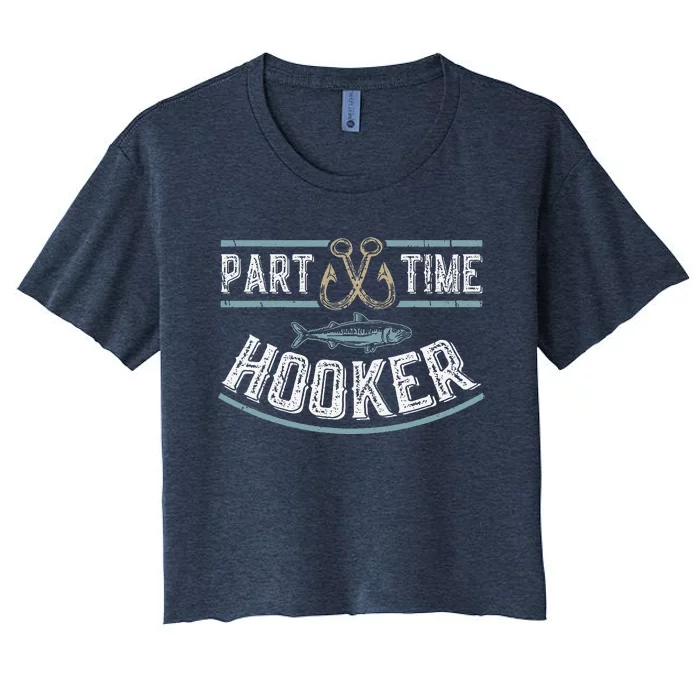 Part Time Hooker Fishing Women's Crop Top Tee