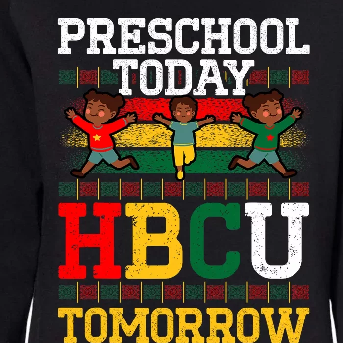 Preschool Today Hbcu Tomorrow Graduate Grad Colleges School Womens California Wash Sweatshirt