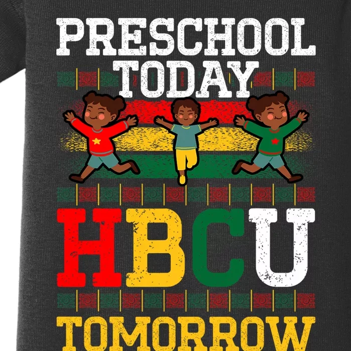 Preschool Today Hbcu Tomorrow Graduate Grad Colleges School Baby Bodysuit