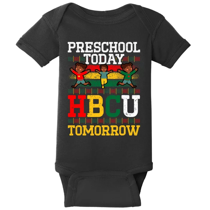 Preschool Today Hbcu Tomorrow Graduate Grad Colleges School Baby Bodysuit