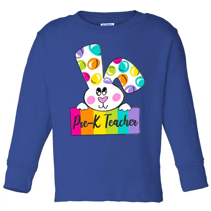 Pregiftk Teacher Happy Easter Day Bunny Pregiftk Teacher Gift Toddler Long Sleeve Shirt