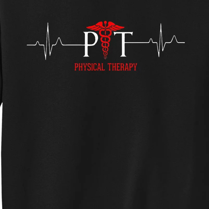 Physical Therapy Heartbeat Gift For Physical Therapist Tall Sweatshirt