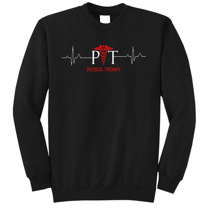 Physical Therapy Heartbeat Gift For Physical Therapist Tall Sweatshirt