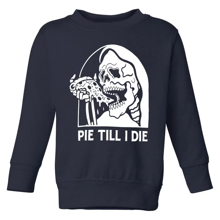 Pie Til I Die Grim Reaper Toddler Sweatshirt