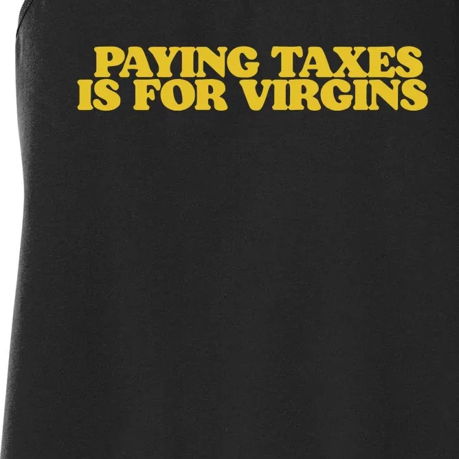 Paying Taxes Is For Virgins Women's Racerback Tank