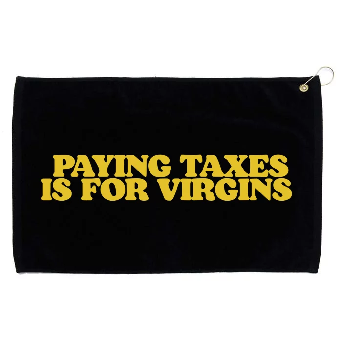 Paying Taxes Is For Virgins Grommeted Golf Towel