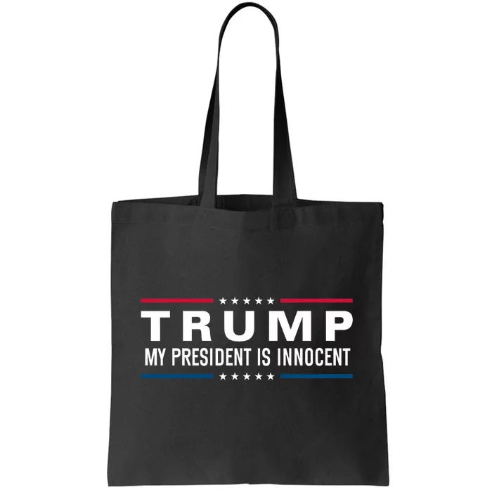 President Trump Is Innocent Take America Back Again 2024 Tote Bag