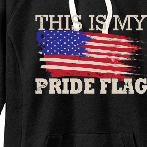 Patriotic This Is My Pride Flag Usa American 4th Of July Gift Women's Fleece Hoodie