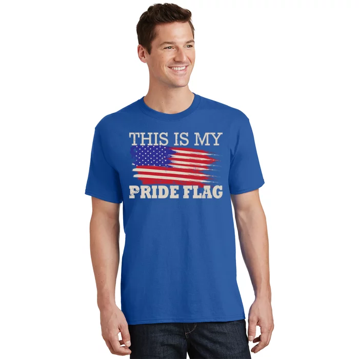 Patriotic This Is My Pride Flag Usa American 4th Of July Gift T-Shirt