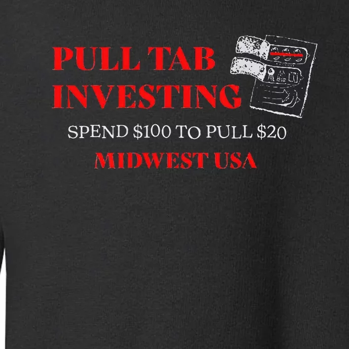 Pull Tab Investing Toddler Sweatshirt