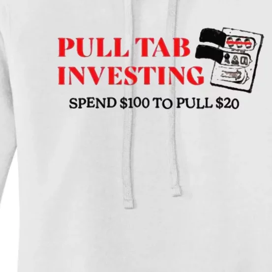 Pull tab investing spend $100 to pull $20 Women's Pullover Hoodie