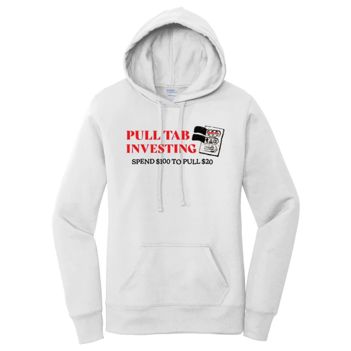 Pull tab investing spend $100 to pull $20 Women's Pullover Hoodie