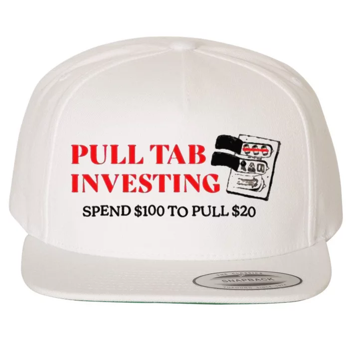 Pull tab investing spend $100 to pull $20 Wool Snapback Cap