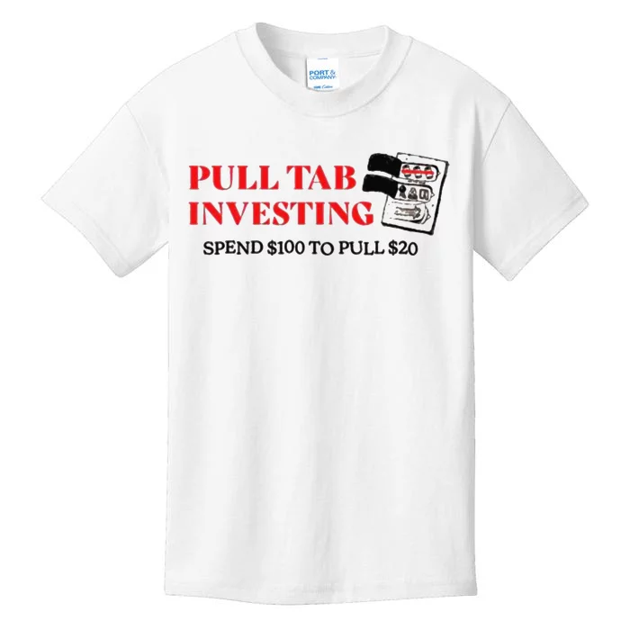 Pull tab investing spend $100 to pull $20 Kids T-Shirt