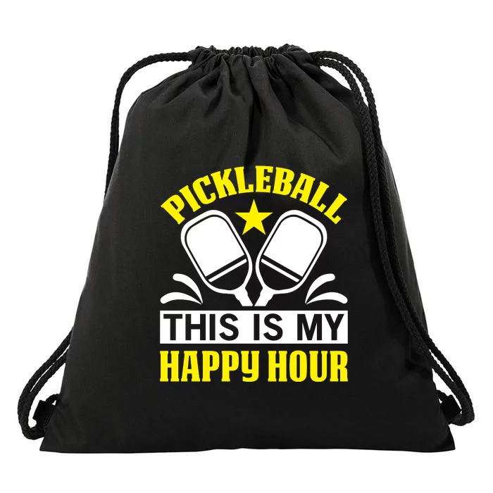 Pickleball This Is My Happy Hour Gift For Pickleball Team Drawstring Bag