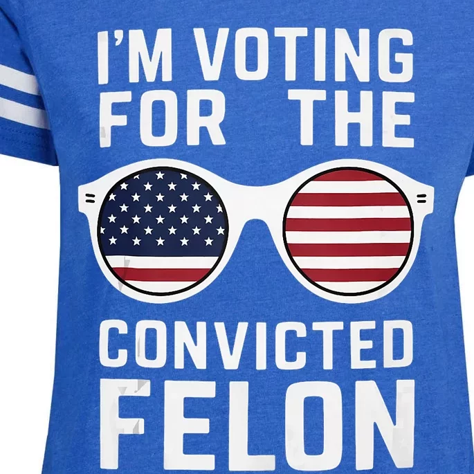 Pro Trump IM Voting For The Convicted Felon Trump 2024 Enza Ladies Jersey Football T-Shirt