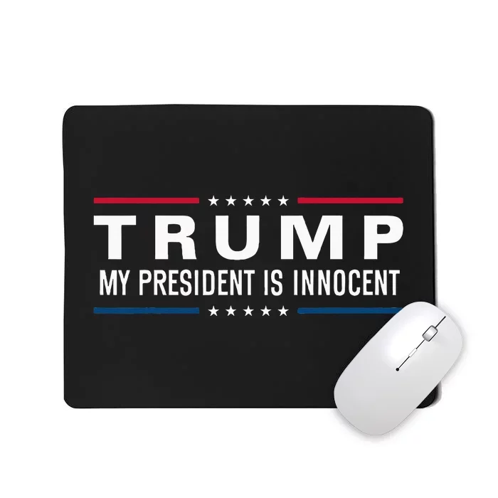 President Trump Is Innocent Take America Back Again 2024 Mousepad