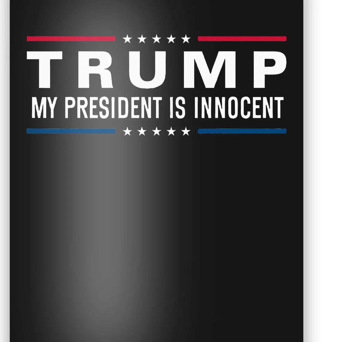 President Trump Is Innocent Take America Back Again 2024 Poster